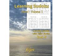 Learner Sudoku Hard Puzzle Book: Volume 1 By Kijiri: Learning Sudoku with Kijiri