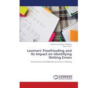 Learners' Proofreading and Its Impact on Identifying Writing Errors: Grammatical and Mechanical Errors in Writing