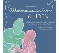 Learning About Alloimmunization and HDFN: A Children’s Book that Provides Education and Support for the Entire Family
