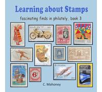 Learning about Stamps - fascinating finds in philately: 3