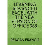 LEARNING ADVANCED EXCEL WITH THE NEW VERSION OF OFFICE 365