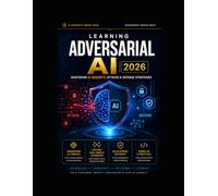 Learning Adversarial AI: A Practical Guide to AI Security, Data Poisoning, and Model Defense