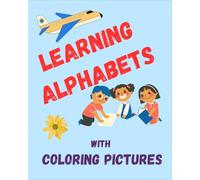 Learning Alphabets and Coloring Books: Various words with coloring pictures