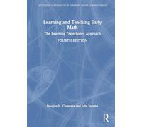 Learning and Teaching Early Math: The Learning Trajectories Approach