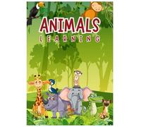 Learning Animals for Kids: Educational Coloring Book to Discover Animals Through Fun and Creativity