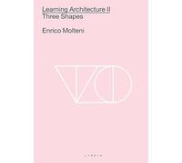 Learning architecture. Ediz italiana e inglese. Ediz. bilingue. Three shapes (Vol. 2)