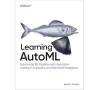 Learning AutoML – Automazione delle pipeline ML con AutoGluon – O’Reilly Verlag
