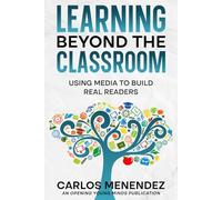 Learning Beyond the Classroom: Using Movies, Television, Comics, Graphic Novels, Environmental Print, and Song Lyrics as Educational Tools