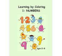 Learning by Coloring - 1: Numbers: AGES 3-6