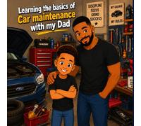 Learning car maintenance with my dad
