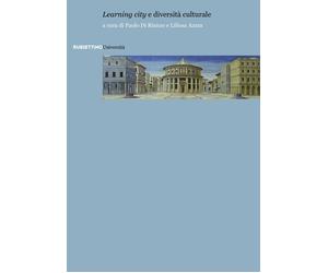 «Learning city» e diversità culturale - Di Rienzo Paolo, Azara Liliosa
