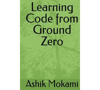 Learning Code from Ground Zero