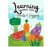 Learning Coloring Book: Fruits + Veggies