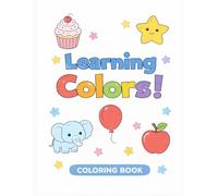 Learning Colors: Fun and Easy Coloring Book for Kids Ages 3-5