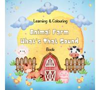 Learning & Colouring Animal Farm What’s That Sound