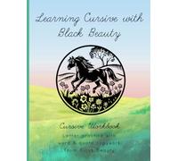 Learning Cursive with Black Beauty: Cursive Handwriting Practice