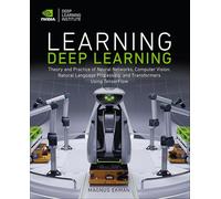 Learning Deep Learning: Theory and Practice of Neural Networks, Computer