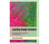 Learning Design Inclusivo: Scienze delle formazione applicate all'apprendimento