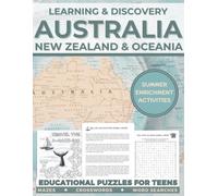 Learning & Discovery Australia New Zealand And Oceania Summer Enrichment Activities: Educational Puzzles for Teens Mazes Crosswords Word Searches