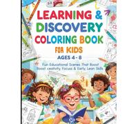 Learning & Discovery Coloring Book for Kids Ages 4-8: Fun Educational Scenes That Boost Creativity, Focus & Early Learning Skills