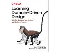 Vladik Khononov Learning Domain-Driven Design (Tascabile)