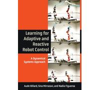 Aude Billard Sina M Learning for Adaptive and Reactive Robot (Copertina rigida)
