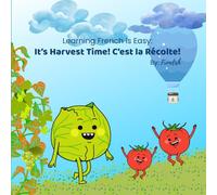 Learning French is Easy: It's Harvest Time! C'est la Récolte: Fun Bilingual Flash Cards for Toddlers and Kids