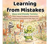 Learning from Mistakes: Slow and Steady Tommy: A Story About Confidence, Perseverance, and Never Giving Up for Kids Ages 3-6