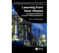 Learning from Near Misses: Cross-Sector Reflections to Support Safety Management