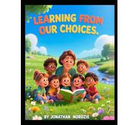 Learning from Our Choices: A Samson Bible Story Picture Book for Children Ages 3-7