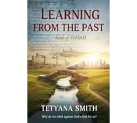 Learning from past mistakes book of ISAIAH: Why do we rebel against God's best for us?