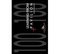 Learning from Pavilion. 100+100. Ediz. italiana e inglese