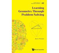 Learning Geometry Through Problem Solving: 42