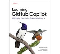 Brent Laster – Guida a GitHub Copilot – Moltiplicare la produttività con l'IA – Tascabile