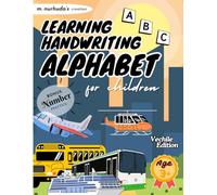 Learning Handwriting Alphabet Vechile Edition: Ideal workbook for early learners alphabet for kid aged 3 and up with illustrations of vehicles and transportation