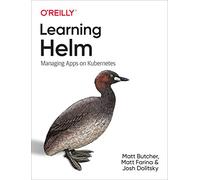 Learning Helm: Managing Apps on Kubernetes