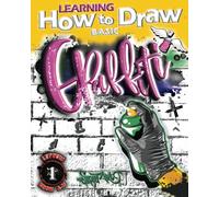Learning How to Draw Basic Graffiti: Modern Graffiti Artist's Course Book 1 - The way to your Wild Style Street Art with detailed illustrations and ... and cool techniques l Great Gift Idea!