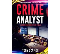 Learning How to Succeed as a Crime Analyst: Lessons from the Field