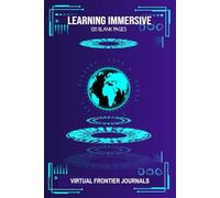 LEARNING IMMERSIVE: VIRTUAL - FRONTIER JOURNALS