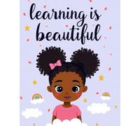 Learning is Beautiful - Inspirational Notebook for Kids: Cute School Journal with Positive Affirmations | Motivational Writing Notebook for Kids, ... Notes, Creative Writing, and Daily Journaling