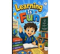 Learning Is Fun: A Cheerful Notebook for Creativity, Curiosity, Growth & Everyday Learning
