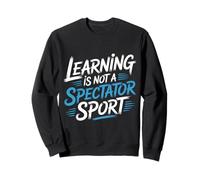 Learning Is Not A Spectator Sport Teacher Motivation |- Felpa