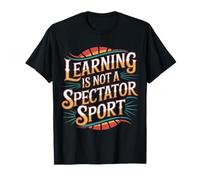 Learning Is Not A Spectator Sport Teacher Motivation |- Maglietta