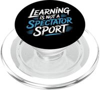 Learning Is Not A Spectator Sport Teacher Motivation |- PopSockets PopGrip per MagSafe