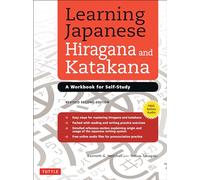 Learning Japanese Hiragana And Katakana: A Workbook for Self-Study