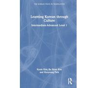 Learning Korean through Culture: Intermediate-Advanced Level 1