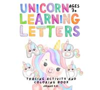 Learning Letters Unicorn Tracing and Coloring Book: Alphabets, ABC's, Colorful Fun Activity for Kids Ages 3+