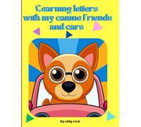 learning letters with my canine friends and cars: letters canine and cars