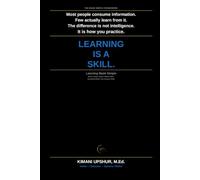 Learning Made Simple: How to Learn Faster, Retain More, and Build Skills That Actually Stick
