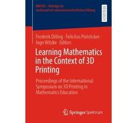 Learning Mathematics in the Context of 3D Printing (Tascabile)